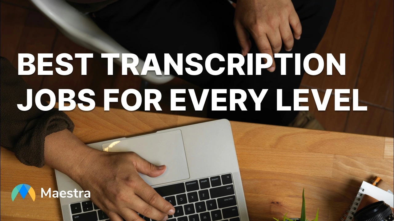 30 Best Transcription Jobs For Every Level